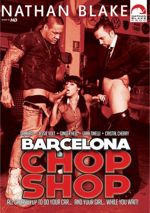 barcelona chop shop porn movie