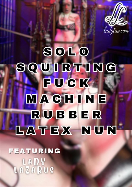 solo squirting fuck machine rubber latex nun porn movie