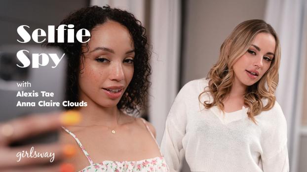 girlsway 24 05 02 alexis tae and anna claire clouds selfie