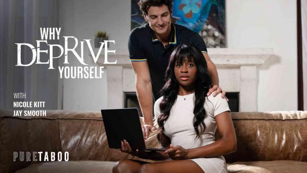 puretaboo 23 01 2024 nicole kitt why deprive yourself
