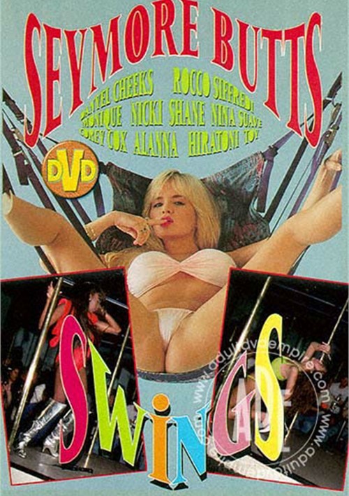 seymore butts swings porn movie