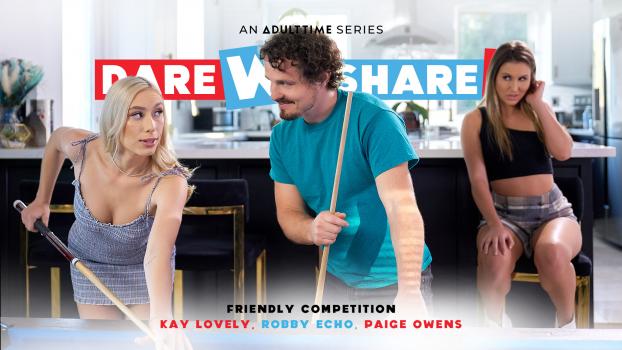 adulttime 2022 06 27 kay lovely, paige owens – dare we share friendly competition