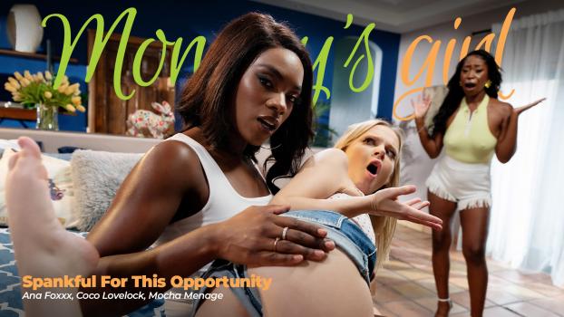 mommysgirl 24 12 21 ana foxxx, mocha menage and coco lovelock spankful for this opportunity