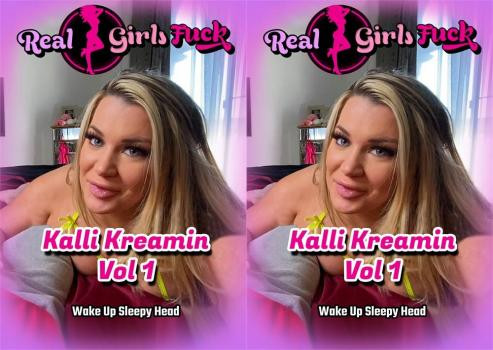 realgirlsfuck 23 06 13 kalli kreamin wake up sleepy head