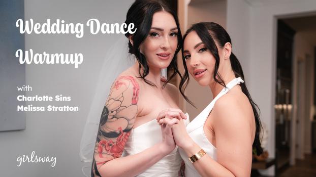 girlsway 24 04 07 charlotte sins and melissa stratton wedding dance warmup