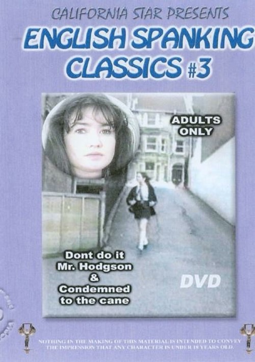 english spanking classics 3 don’t do it mr hodgson & condemned to the cane porn movie