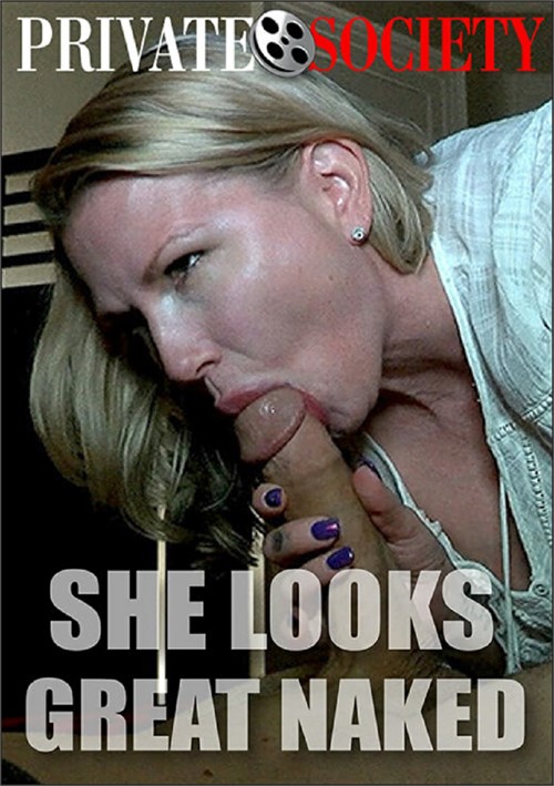 she looks great naked porn movie