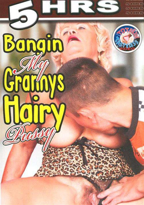bangin my grannys hairy pussy