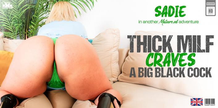 maturenl 23 08 23 sadie sadie is a thick british milf with a love for big black cocks who can satisfy her needs
