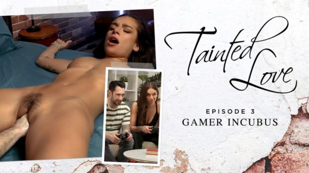kink 22 04 05 april olsen – tainted love episode 3 gamer incubus