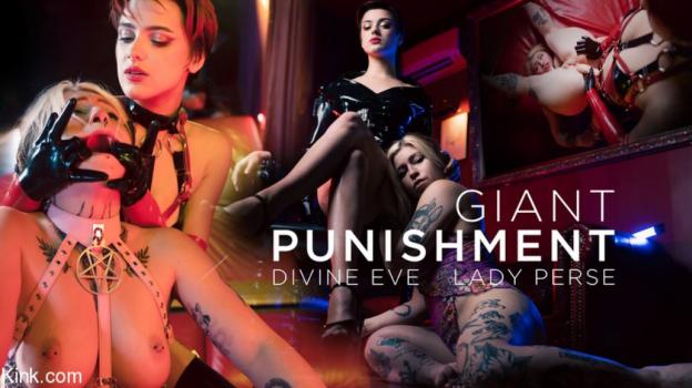 kinktestshoots 2022 10 24 divine eve and lady perse – giant punishment lady perse and divine eve