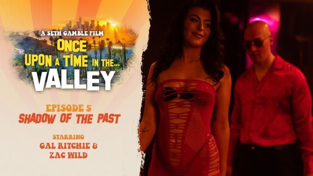 Wicked 25 08 08 Gal Ritchie Once Upon A Time In The Valley Episode 5