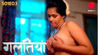 Galtiyan E03 (2024) Softcore Hot Short Movie Web Series Porn