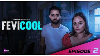 Fevicool E02 (2023) Softcore Hot Short Movie Web Series Porn
