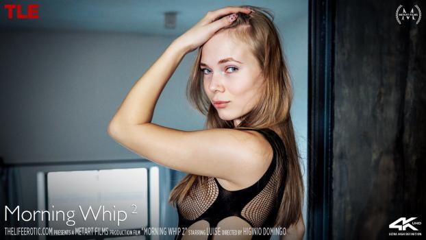 TheLifeErotic 25 07 02 Luise Morning Whip 2
