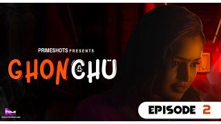 Ghonchu E02 (2023) Softcore Hot Short Movie Web Series Porn