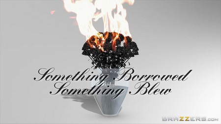 BrazzersExxtra 2018 05 06 Something Borrowed Something Blew
