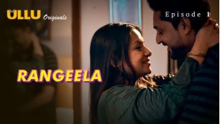 Rangeela Part 1 E01 (2026) Softcore Hot Short Movie Web Series Porn