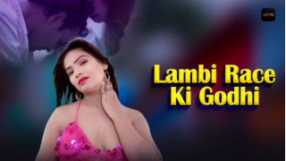 Lambi Race Ki Ghodhi Part 1 S01 (2025) Softcore Hot Short Movie Web Series Porn