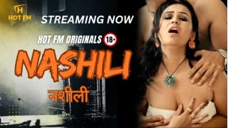 Nashili (2026) Softcore Hot Short Movie Web Series Porn
